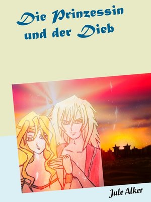 cover image of Die Prinzessin und der Dieb